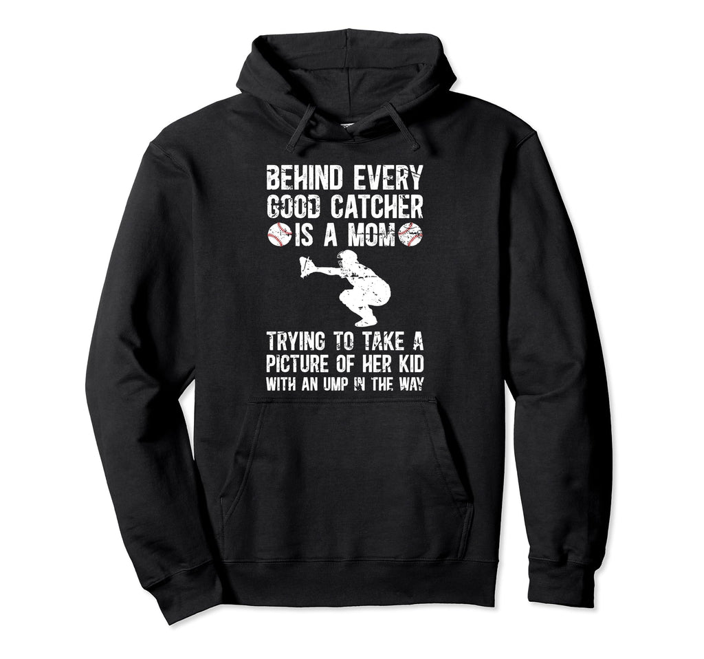 Baseball Catcher Mom Funny Mom Hoodie - Streetwear Style Men Women - T-Shirt, Sweatshirt, Hoodie