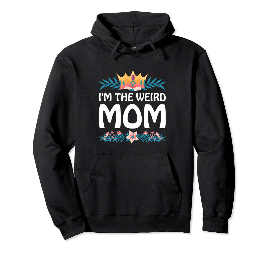 Im Weird Mom Mothers Day Baseball Hoodie - Casual Everyday Wear for Adults - T-Shirt, Sweatshirt, Hoodie