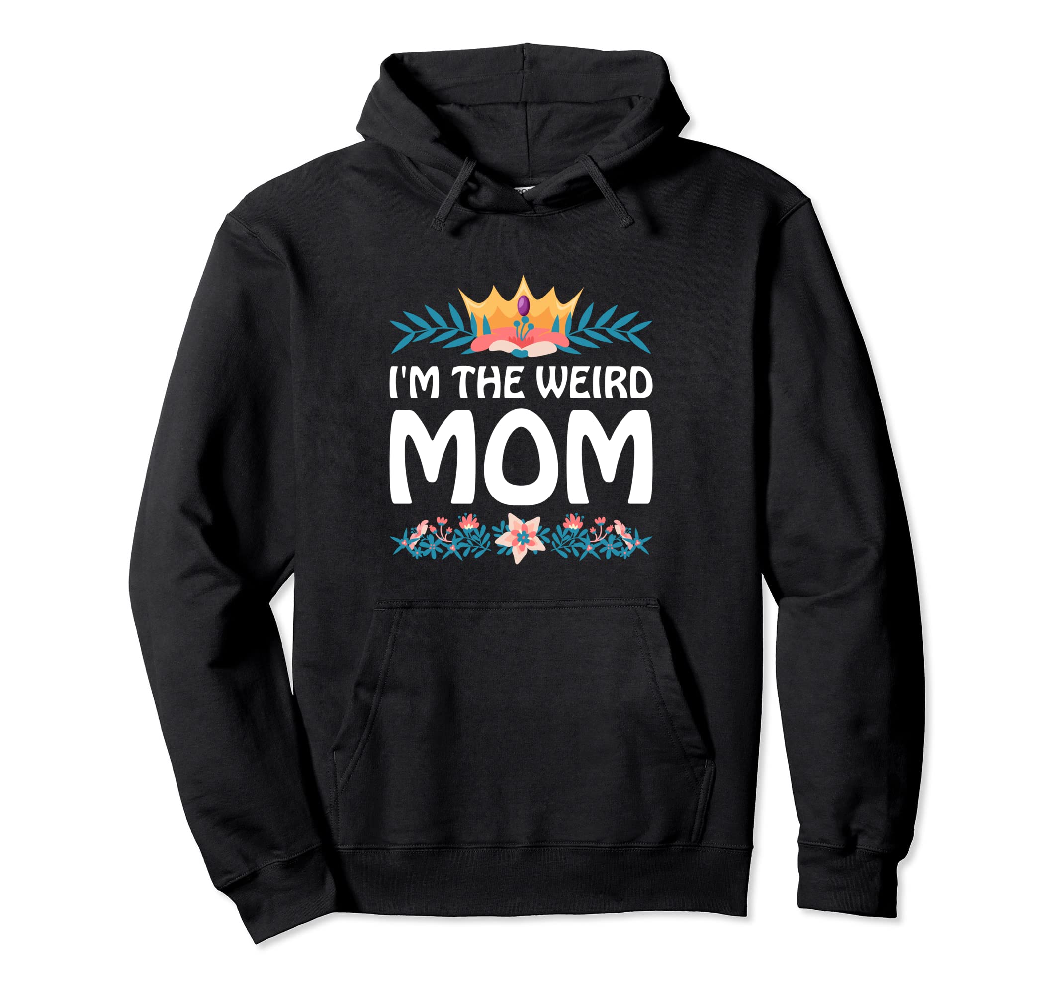 Im Weird Mom Mothers Day Baseball Hoodie - Casual Everyday Wear for Adults - T-Shirt, Sweatshirt, Hoodie
