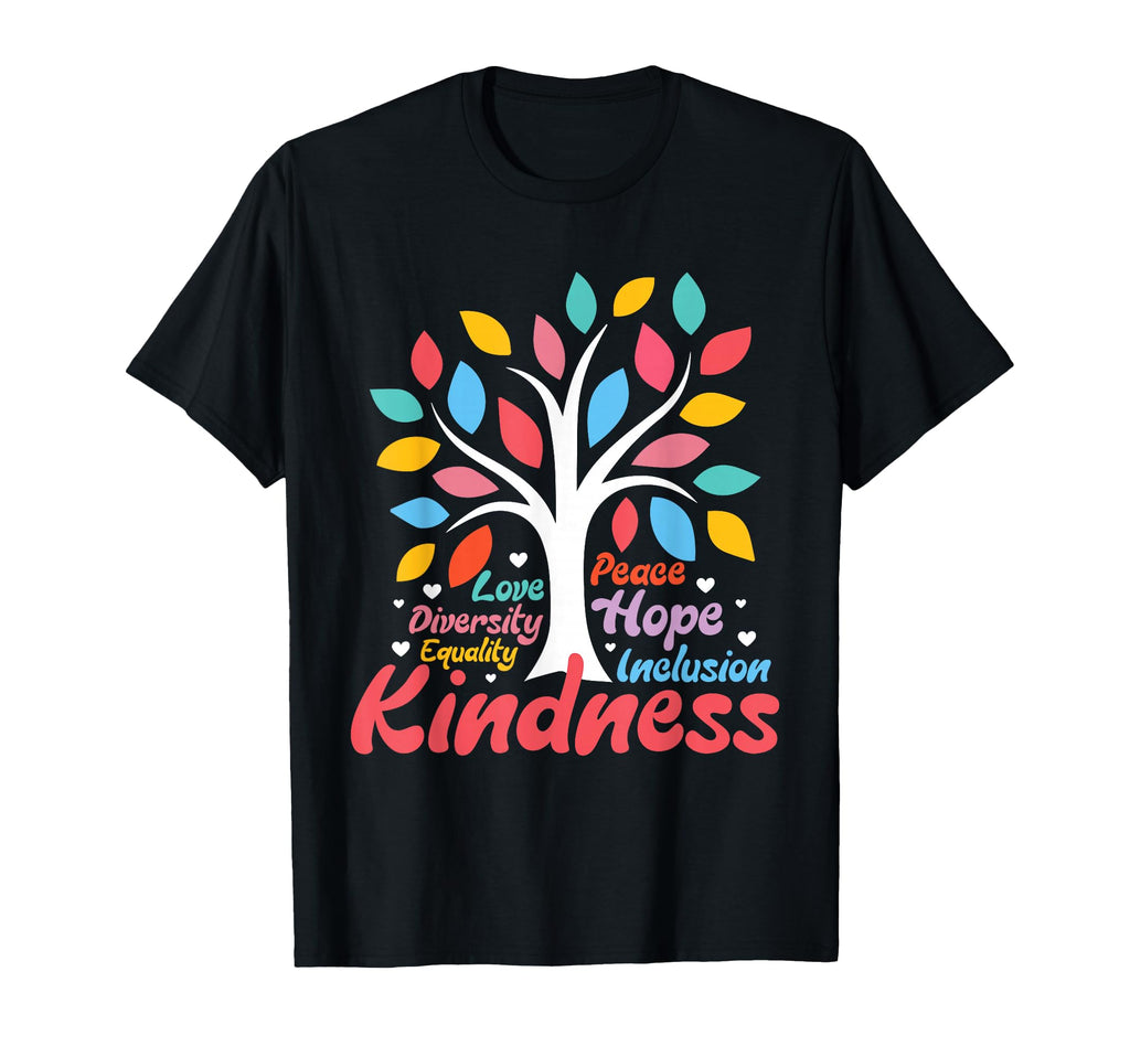 Kindness Peace Equality Love Inclusion T-Shirt - Streetwear Style Unisex - T-Shirt, Sweatshirt, Hoodie