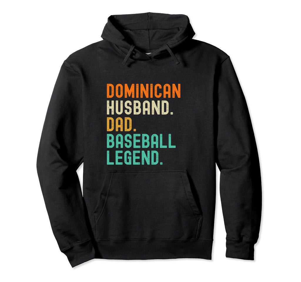 Dominican Dad Husband Baseball Legend Hoodie - Graphic Print Men Women - T-Shirt, Sweatshirt, Hoodie