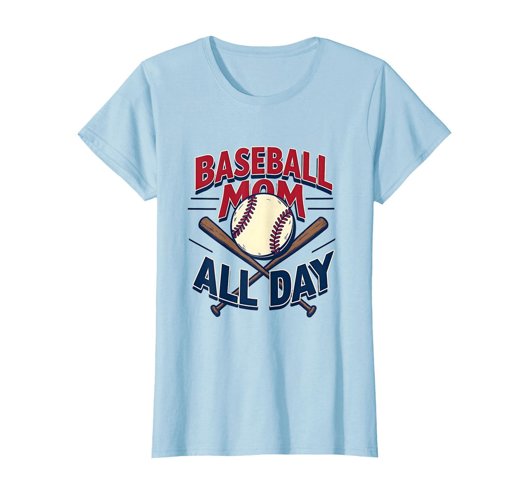 Baseball Mom All Day Sports Parent T-Shirt - Minimalist Print for Adults - T-Shirt, Sweatshirt, Hoodie