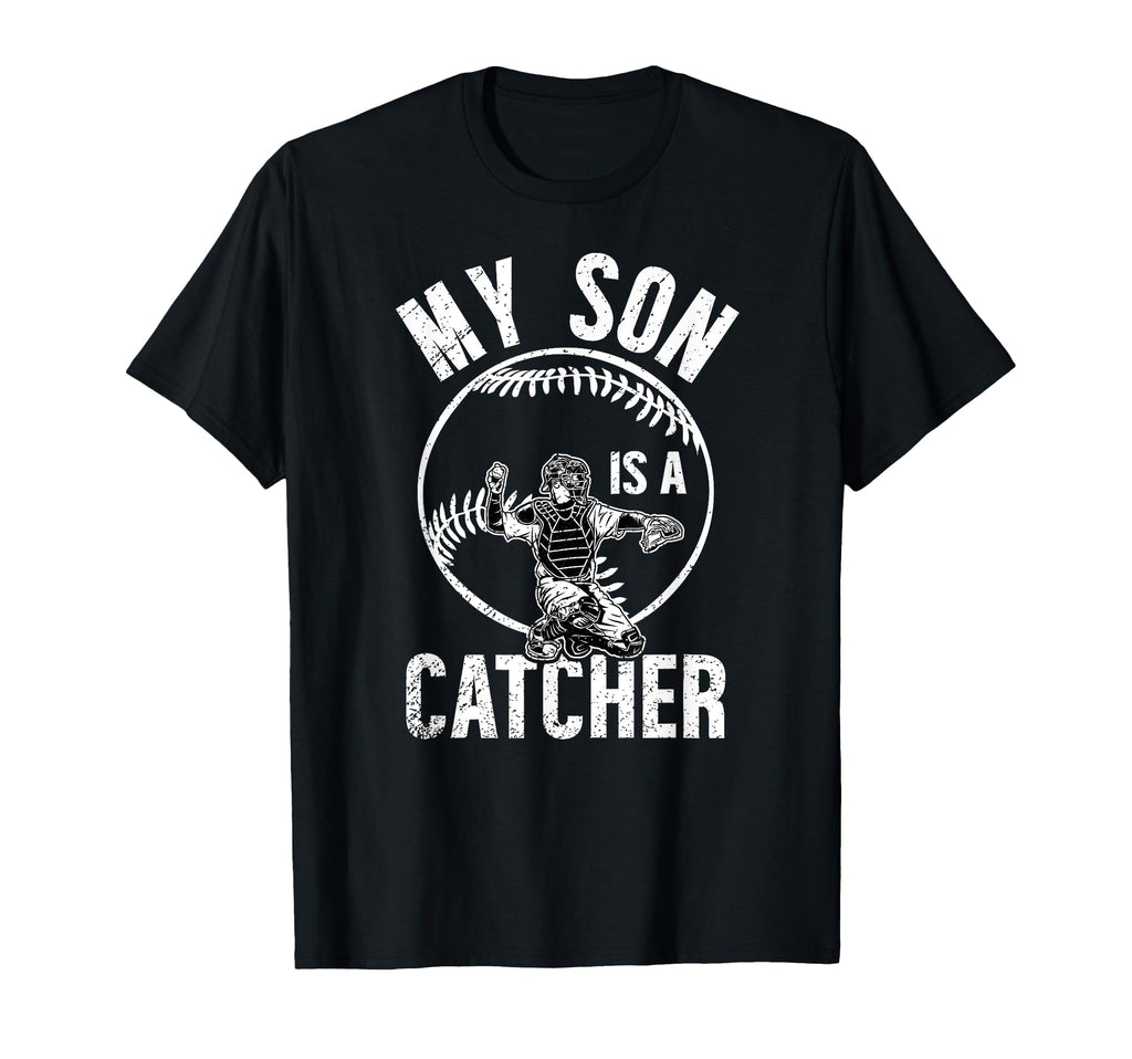 My Son Is Baseball Catcher Mom Baseball T-Shirt - Graphic Print Men Women - T-Shirt, Sweatshirt, Hoodie