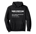 Travel Sports Dad Funny Definition Broke Hoodie - Unique Graphic Unisex - T-Shirt, Sweatshirt, Hoodie