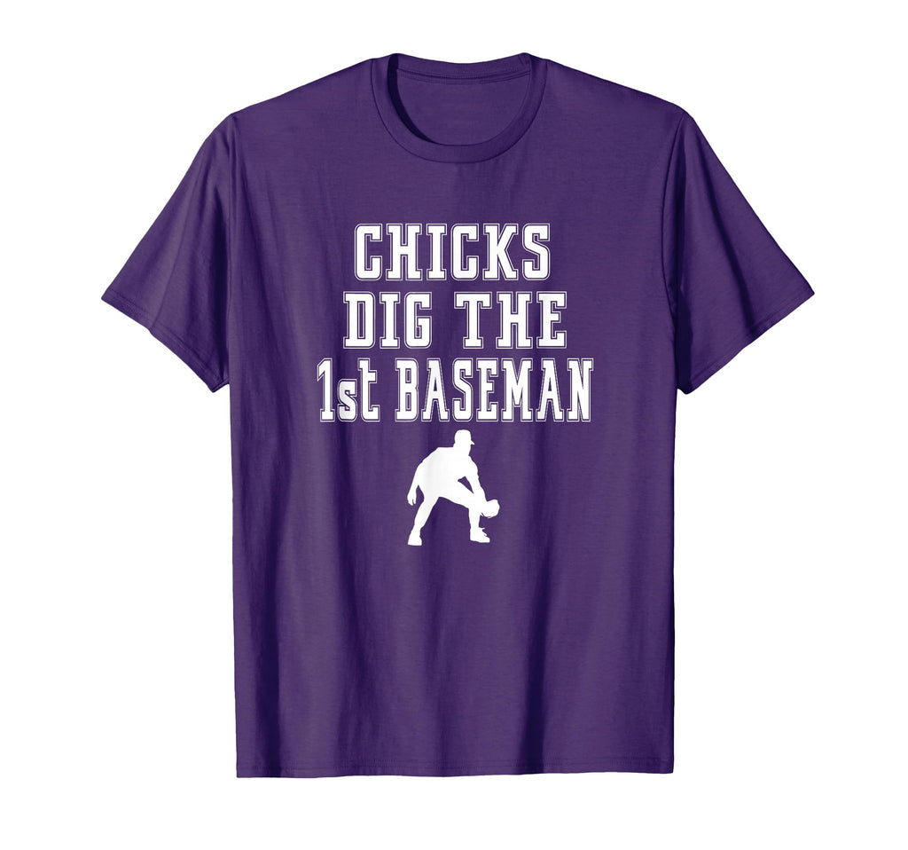 Chicks Dig First Baseman 1St First Base T-Shirt - Minimalist Print Unisex - T-Shirt, Sweatshirt, Hoodie