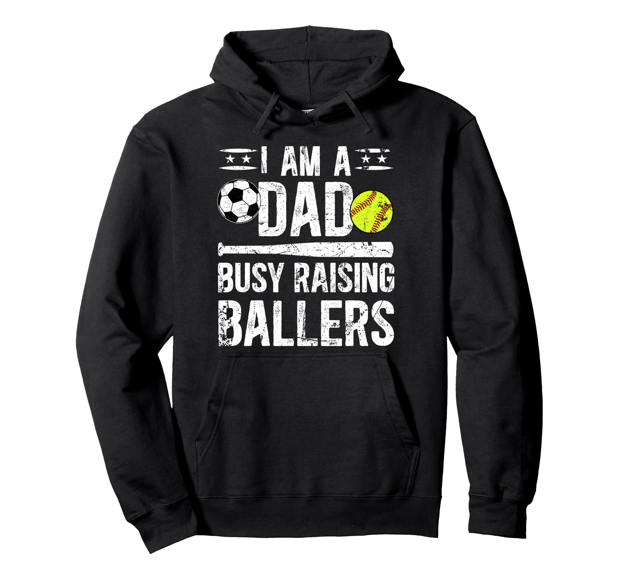 I Am Dad Busy Raising Ballers Softball Hoodie - Trendy Graphic for Adults - T-Shirt, Sweatshirt, Hoodie