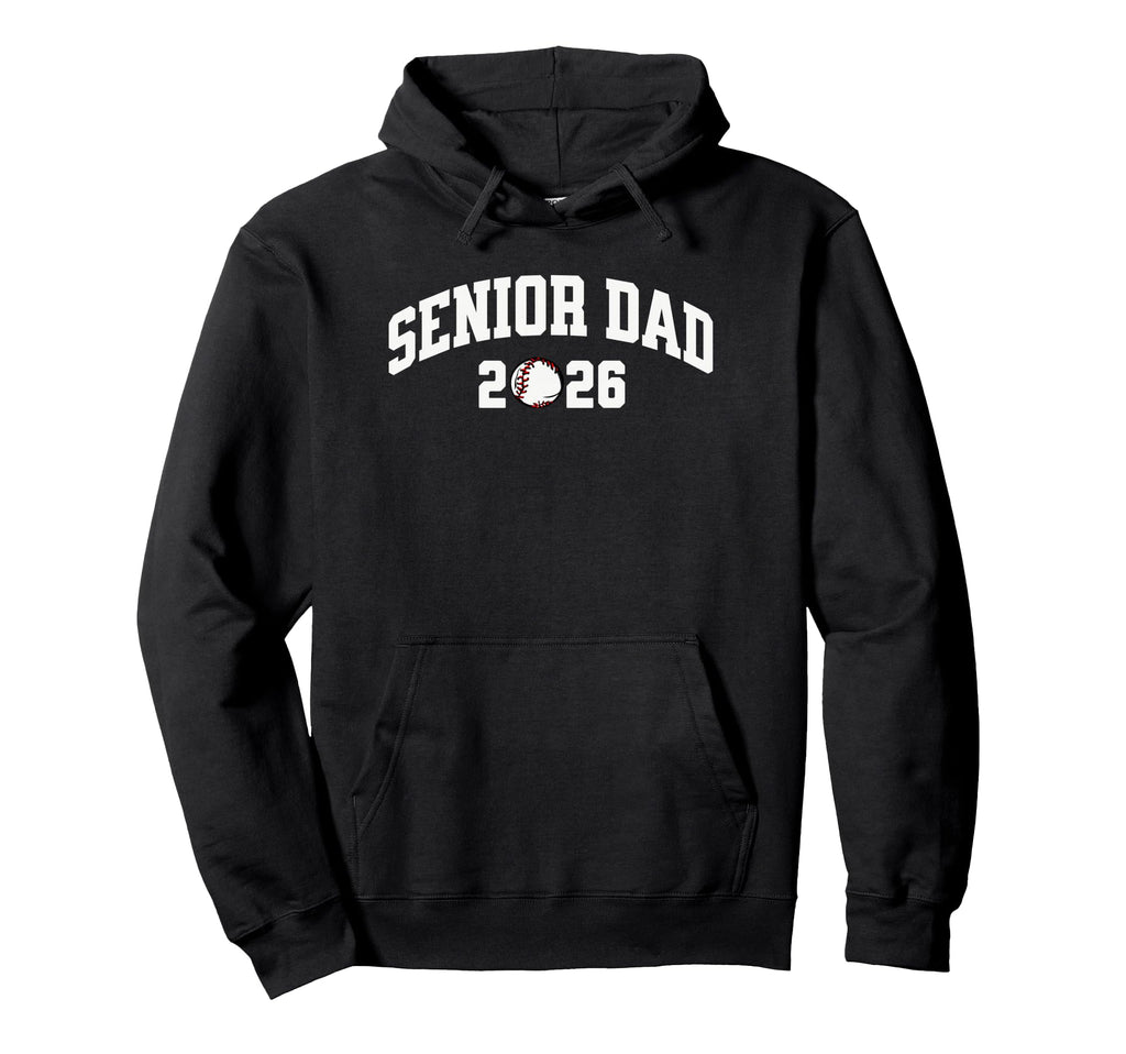 Baseball Senior Dad 2026 Hoodie - Aesthetic Graphic Men Women - T-Shirt, Sweatshirt, Hoodie