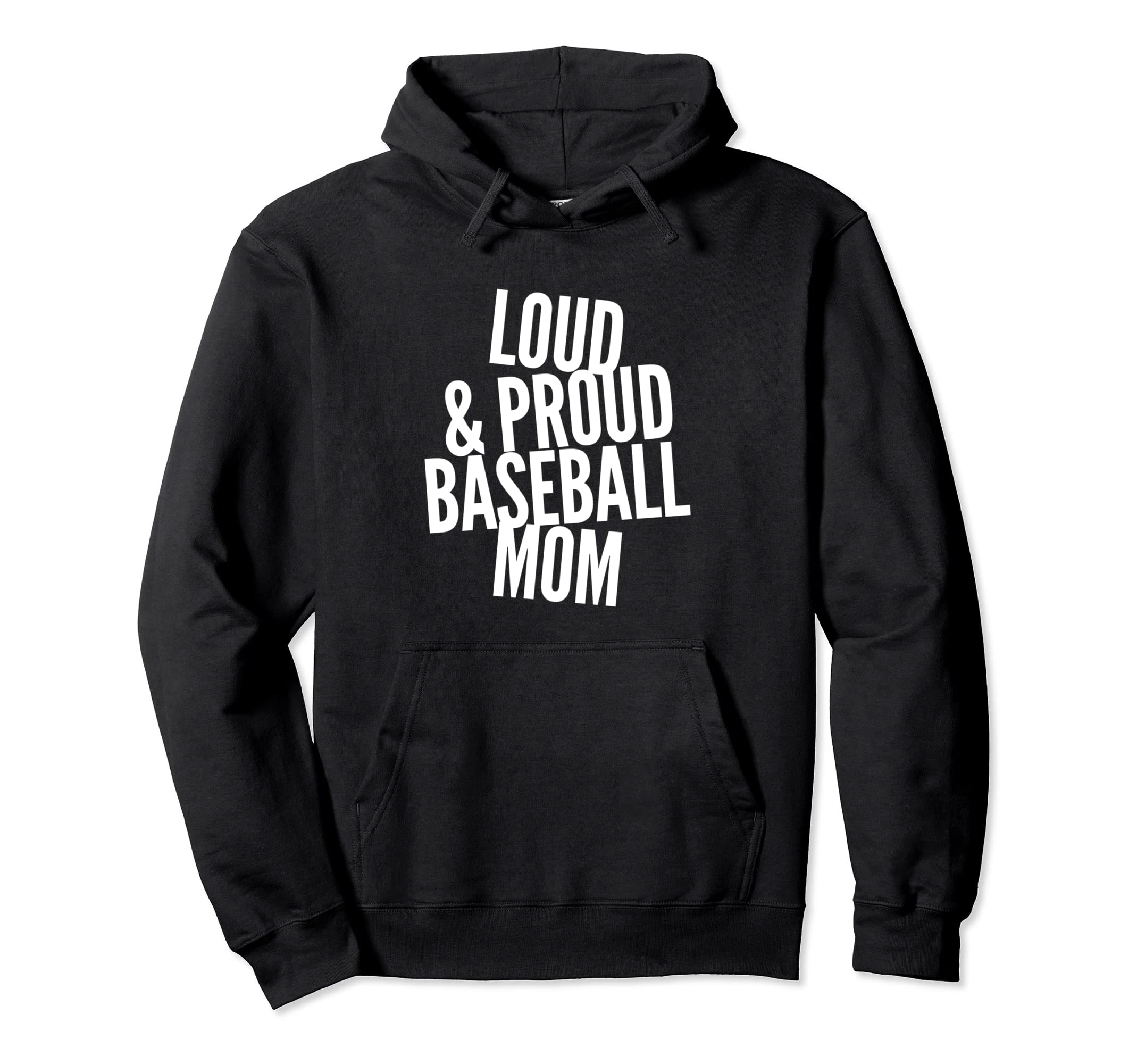 Funny Loud And Proud Baseball Moms Hoodie - Aesthetic Graphic for Adults - T-Shirt, Sweatshirt, Hoodie