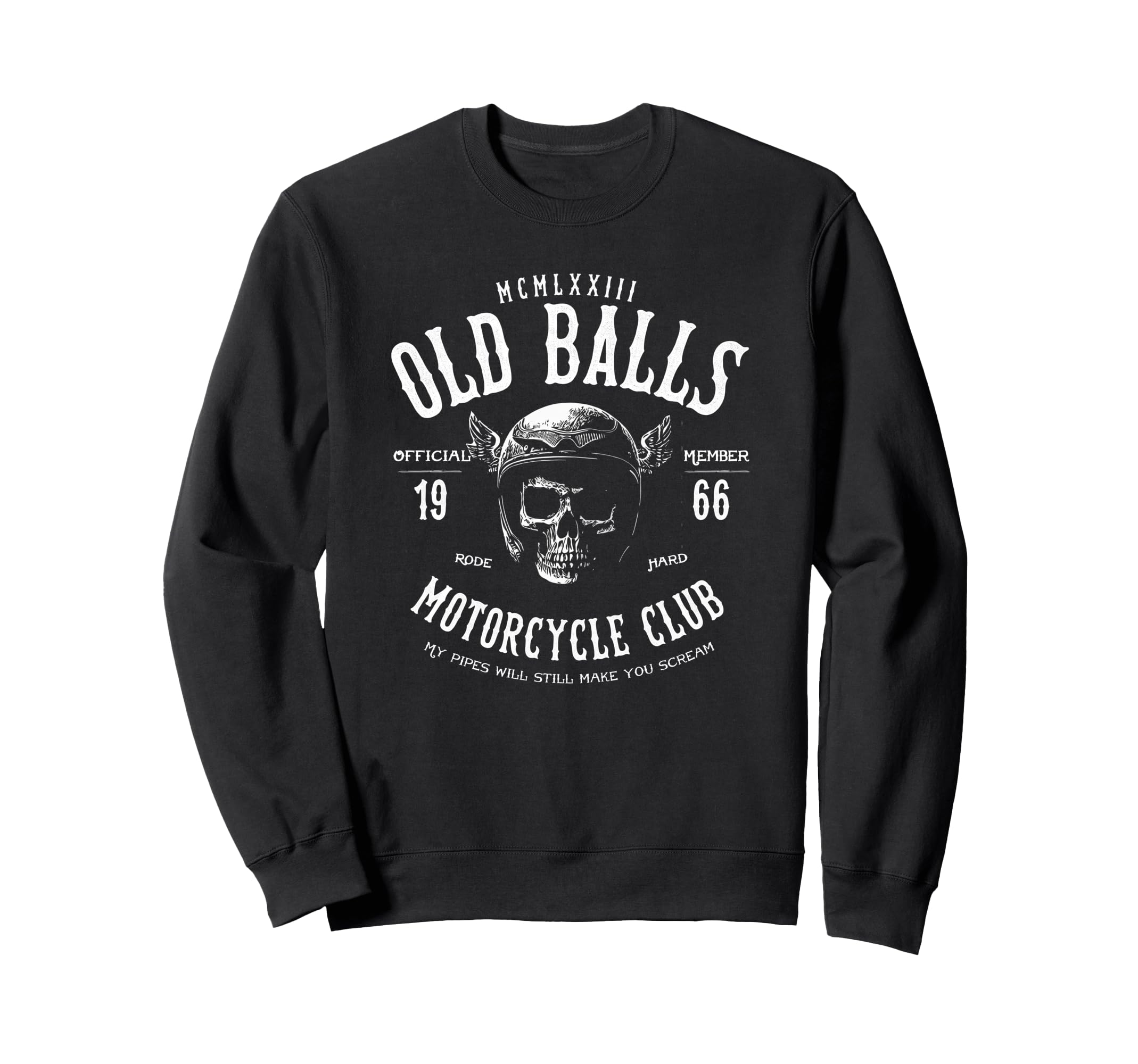 Old Balls Motorcycle Club Est 1966 Biker Sweatshirt - Trendy Graphic Unisex - T-Shirt, Sweatshirt, Hoodie