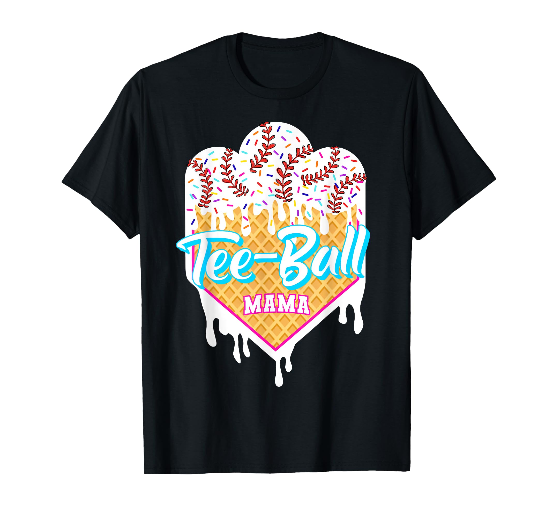 Ball Mom Tball Mama Ice Cream Drip T-Shirt - Streetwear Style Men Women - T-Shirt, Sweatshirt, Hoodie