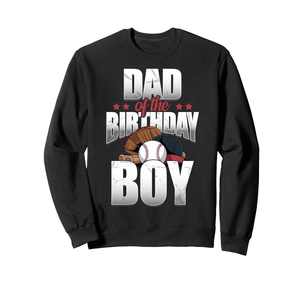 Dad Birthday Matching Baseball Sweatshirt - Streetwear Style for Adults - T-Shirt, Sweatshirt, Hoodie