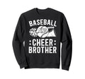 Baseball And Cheer Brother Sweatshirt - Fun Novelty Design Men Women - T-Shirt, Sweatshirt, Hoodie