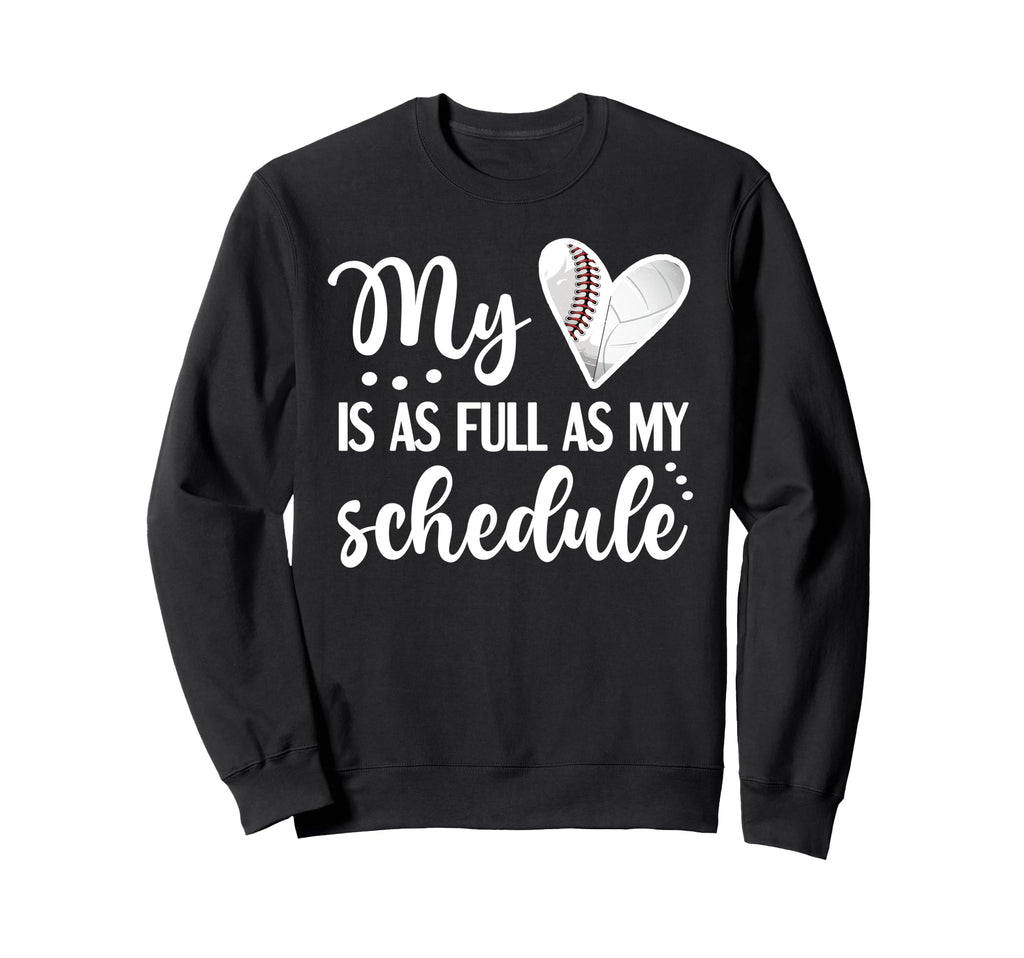 Full Schedule Heart Proud Volleyball Sweatshirt - Trendy Graphic Unisex - T-Shirt, Sweatshirt, Hoodie
