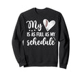 Full Schedule Heart Proud Volleyball Sweatshirt - Trendy Graphic Unisex - T-Shirt, Sweatshirt, Hoodie