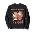 Middle School Vibes Groovy Boho Sweatshirt - Aesthetic Graphic for Adults - T-Shirt, Sweatshirt, Hoodie