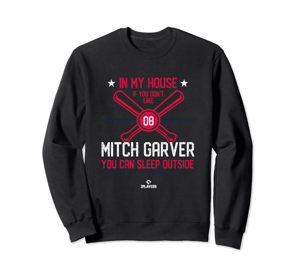 My House Mitch Garver Funny Sweatshirt - Casual Everyday Wear Unisex - T-Shirt, Sweatshirt, Hoodie