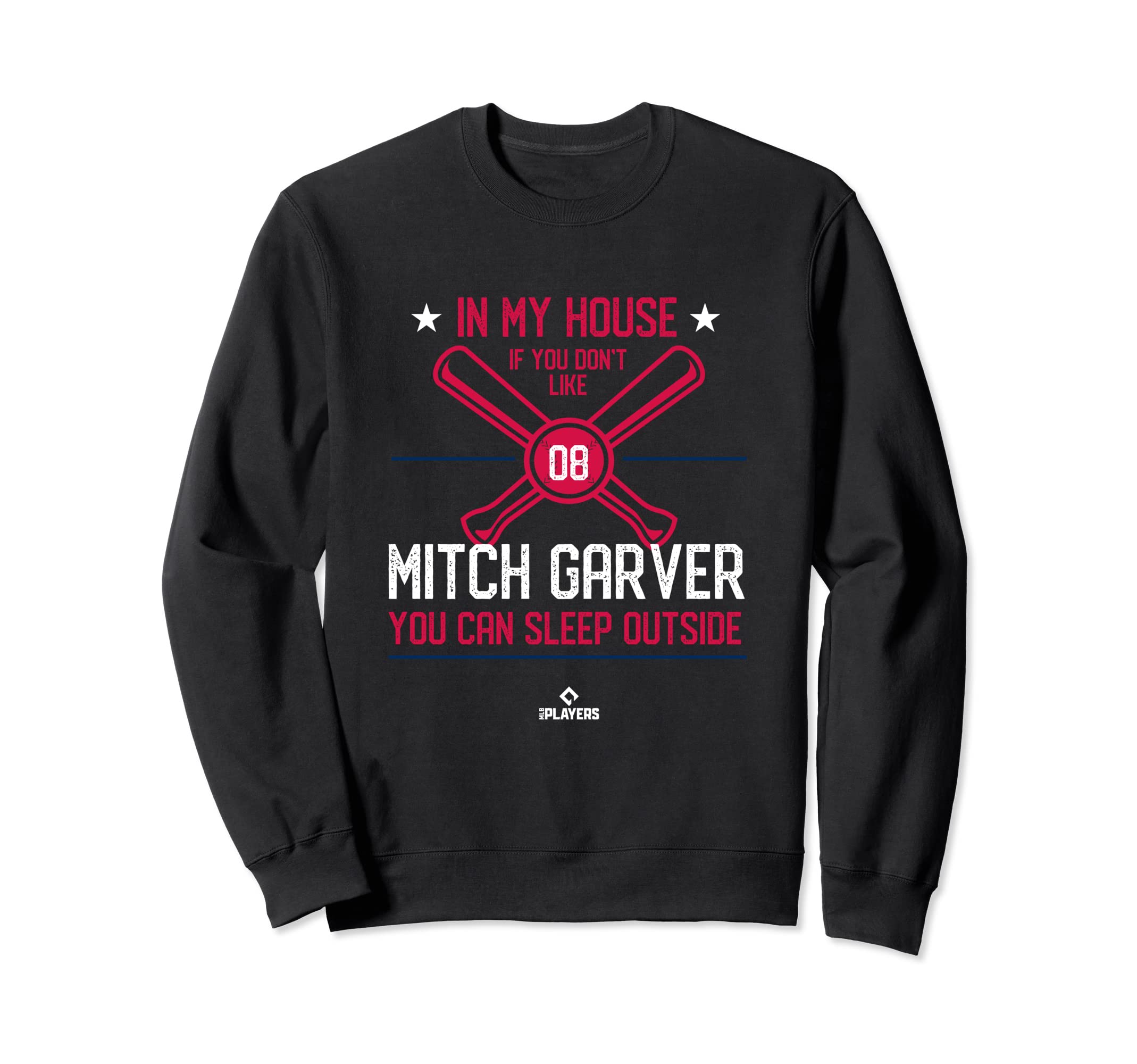 My House Mitch Garver Funny Sweatshirt - Casual Everyday Wear Unisex - T-Shirt, Sweatshirt, Hoodie