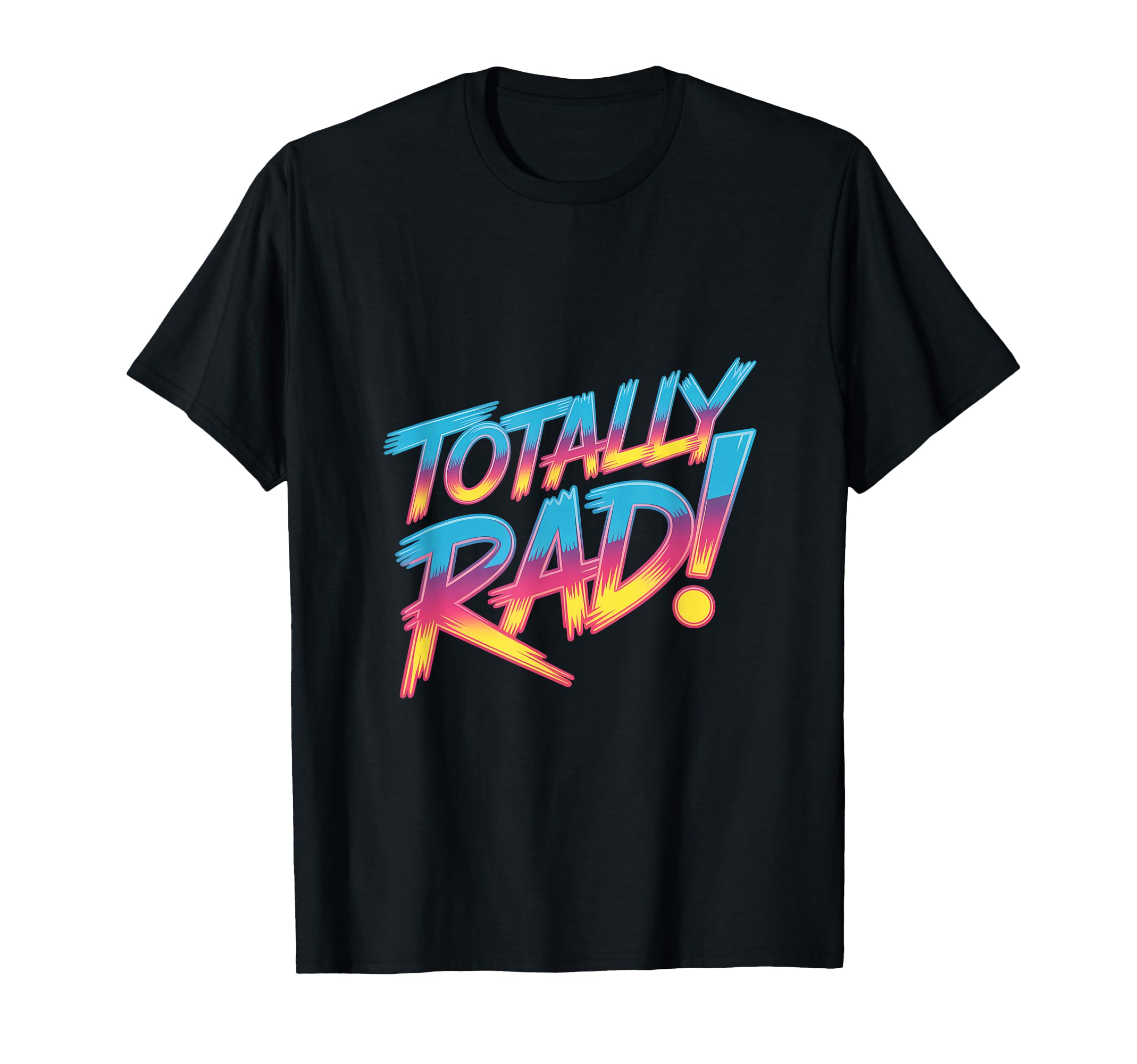 Totally Rad 80S Synthwave Vaporwave T-Shirt - Novelty Apparel Men Women - T-Shirt, Sweatshirt, Hoodie