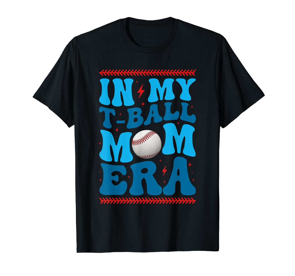 My T Ball Mom Era Baseball Mom Groovy T-Shirt - Unique Graphic Men Women - T-Shirt, Sweatshirt, Hoodie