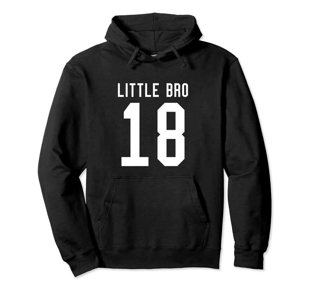 Number 18 Little Bro Biggest Fan Hoodie - Casual Everyday Wear Unisex - T-Shirt, Sweatshirt, Hoodie
