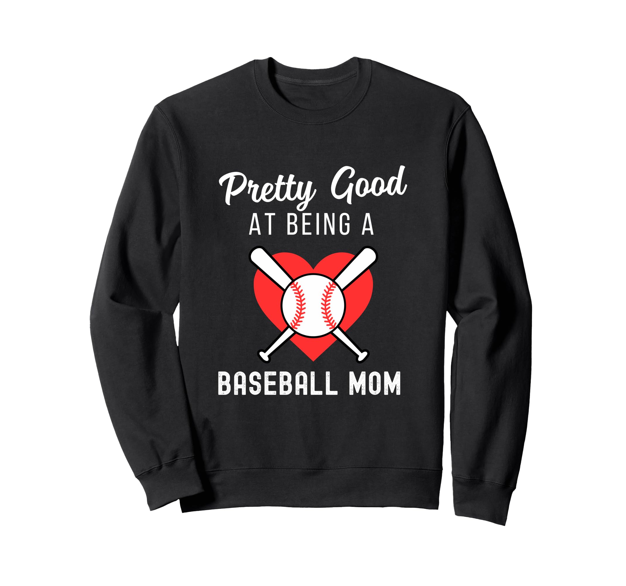 Baseball Mom Life Pretty Good Sweatshirt - Minimalist Print for Adults - T-Shirt, Sweatshirt, Hoodie