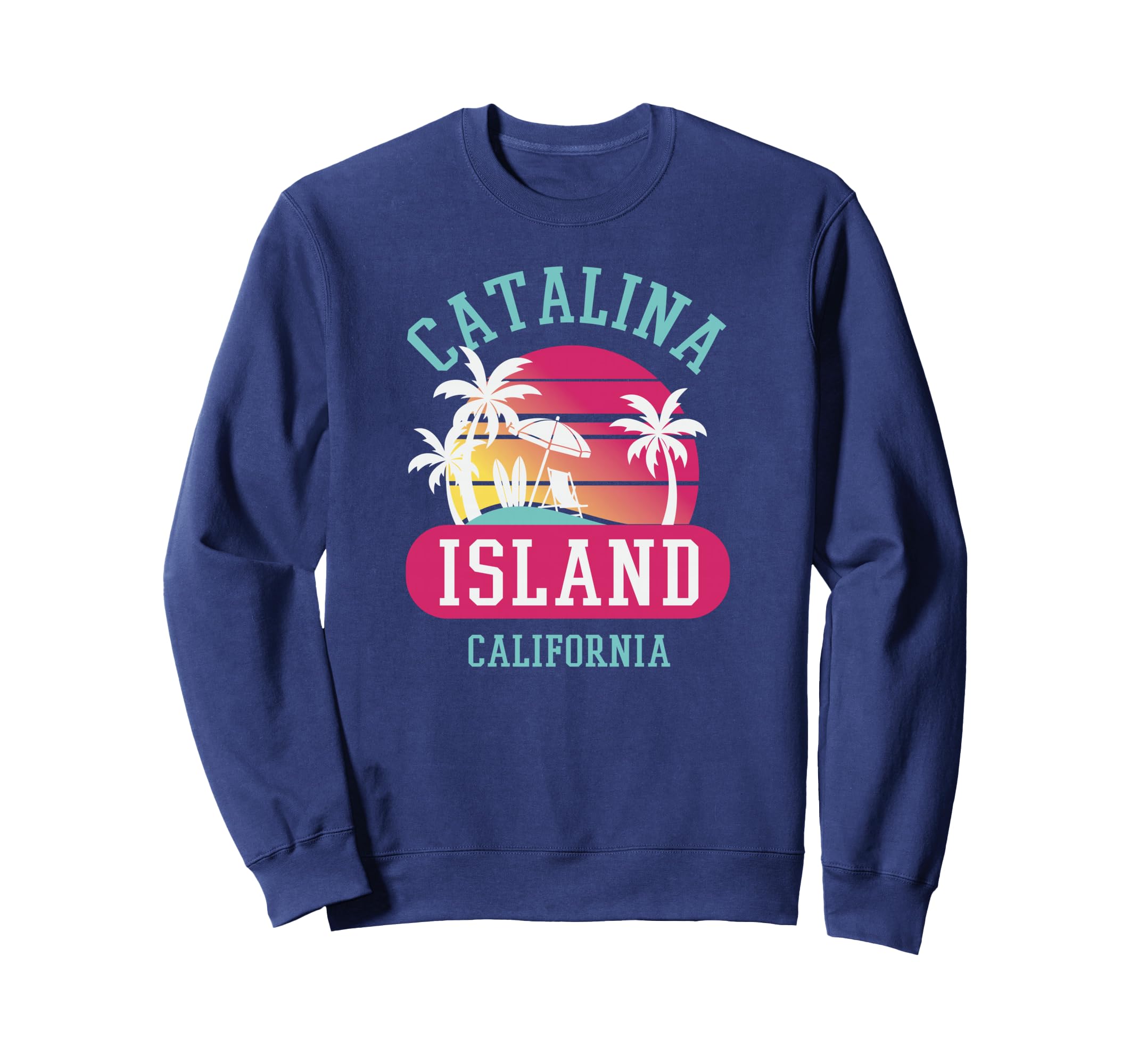 Catalina Island Sunset Novelty Sweatshirt - Casual Everyday Wear Men Women - T-Shirt, Sweatshirt, Hoodie