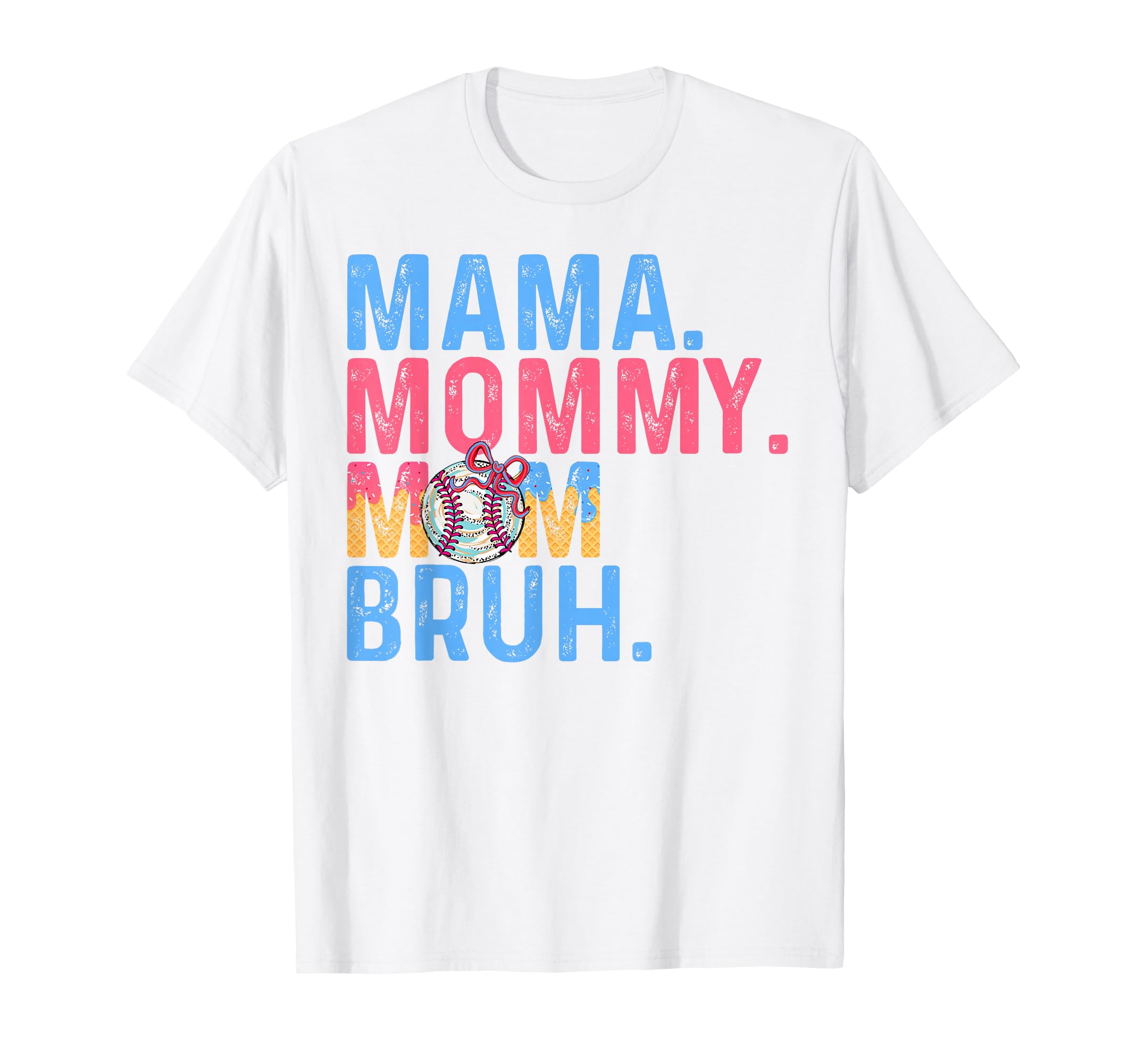Mama Mommy Mom Bruh Baseball Drip T-Shirt - Streetwear Style for Adults - T-Shirt, Sweatshirt, Hoodie
