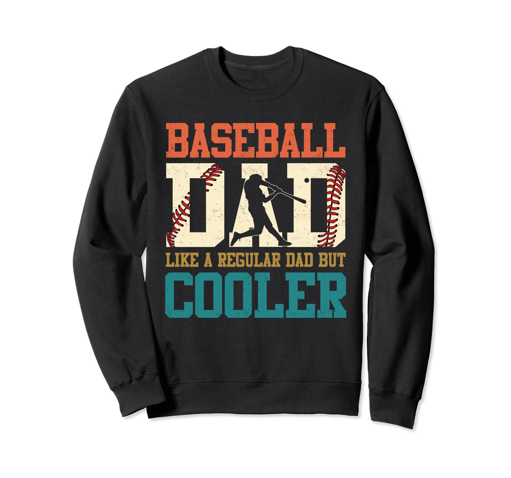Baseball Dad Like Regular Dad But Sweatshirt - Minimalist Print for Adults - T-Shirt, Sweatshirt, Hoodie