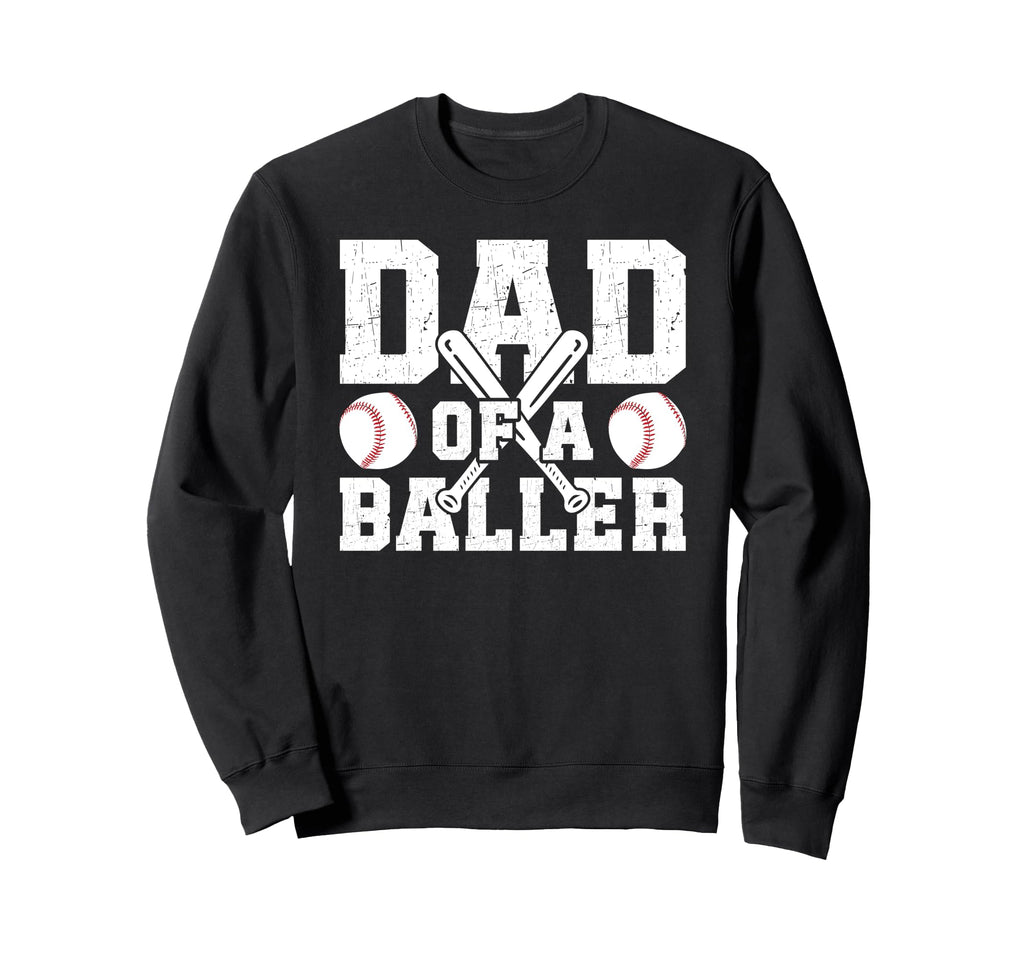Dad Baller Baseball Dad Baseball Sweatshirt - Aesthetic Graphic for Adults - T-Shirt, Sweatshirt, Hoodie