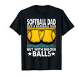 Softball Dad Like Baseball Dad T-Shirt - Casual Everyday Wear for Adults - T-Shirt, Sweatshirt, Hoodie