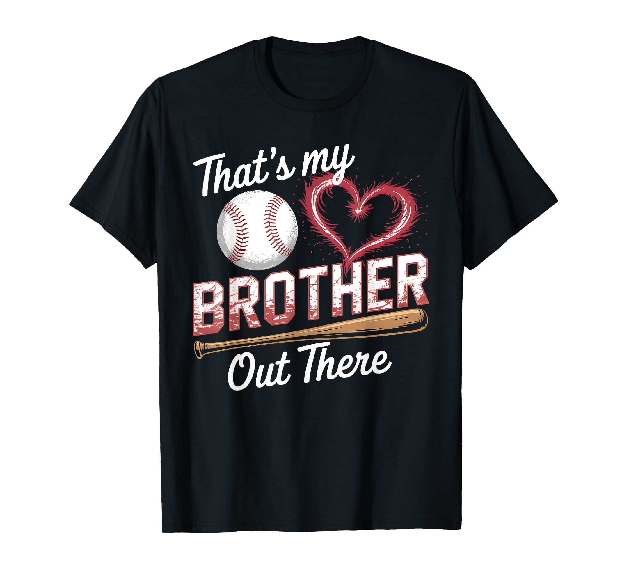 Thats My Brother Baseball Sister Mothers T-Shirt - Unique Graphic Unisex - T-Shirt, Sweatshirt, Hoodie
