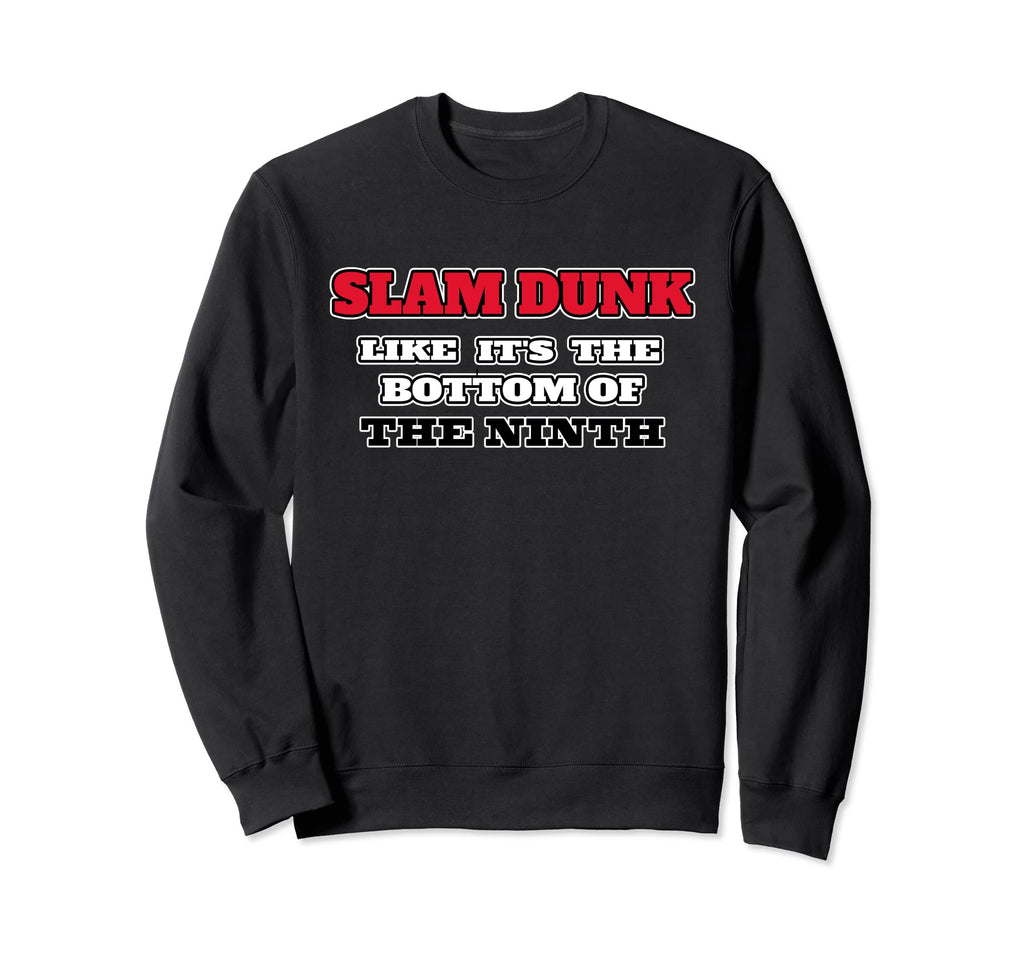 Slam Dunk Touchdown Shirts Baseball Sweatshirt - Novelty Apparel Men Women - T-Shirt, Sweatshirt, Hoodie