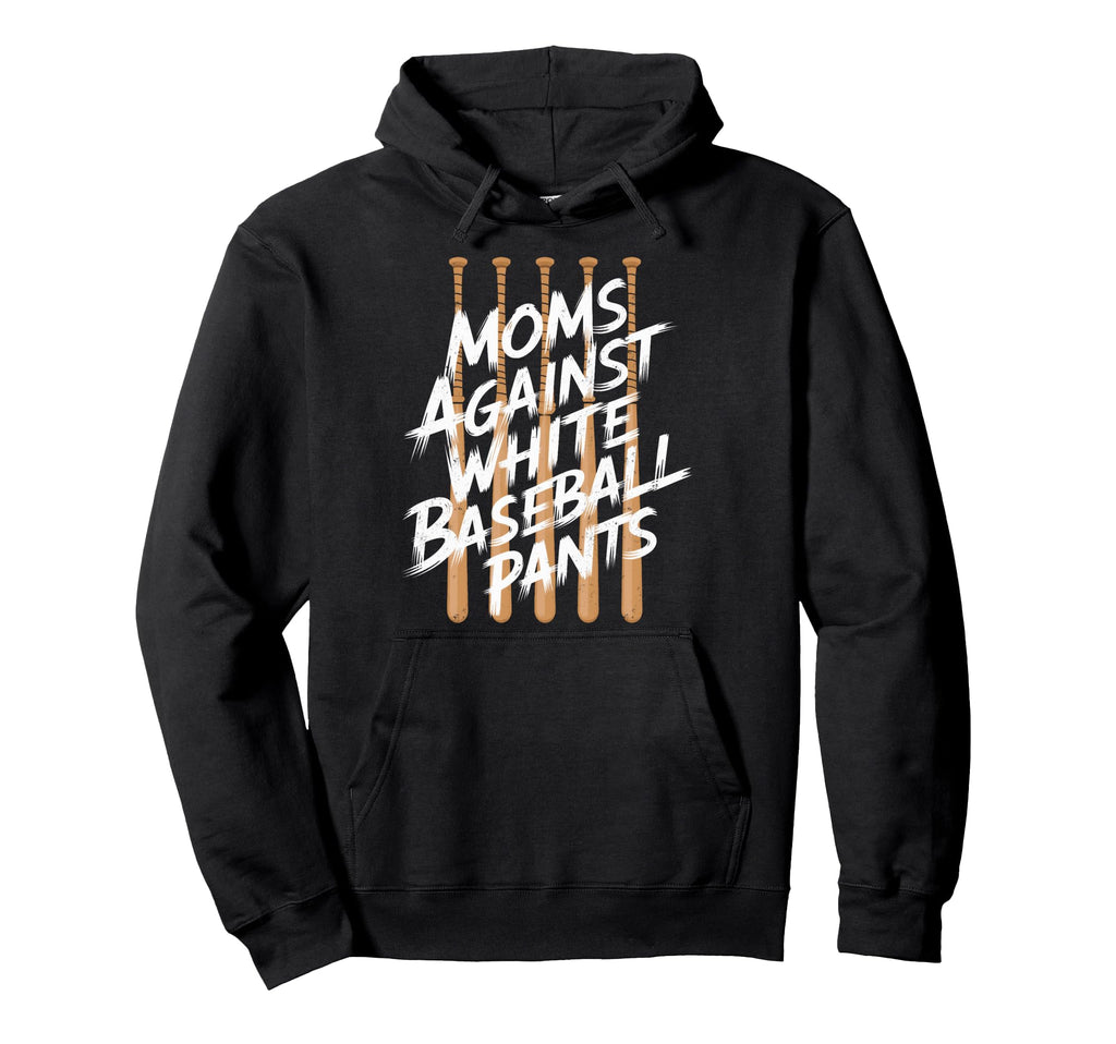 Baseball Parents Baseball Moms Against Hoodie - Trendy Graphic Men Women - T-Shirt, Sweatshirt, Hoodie