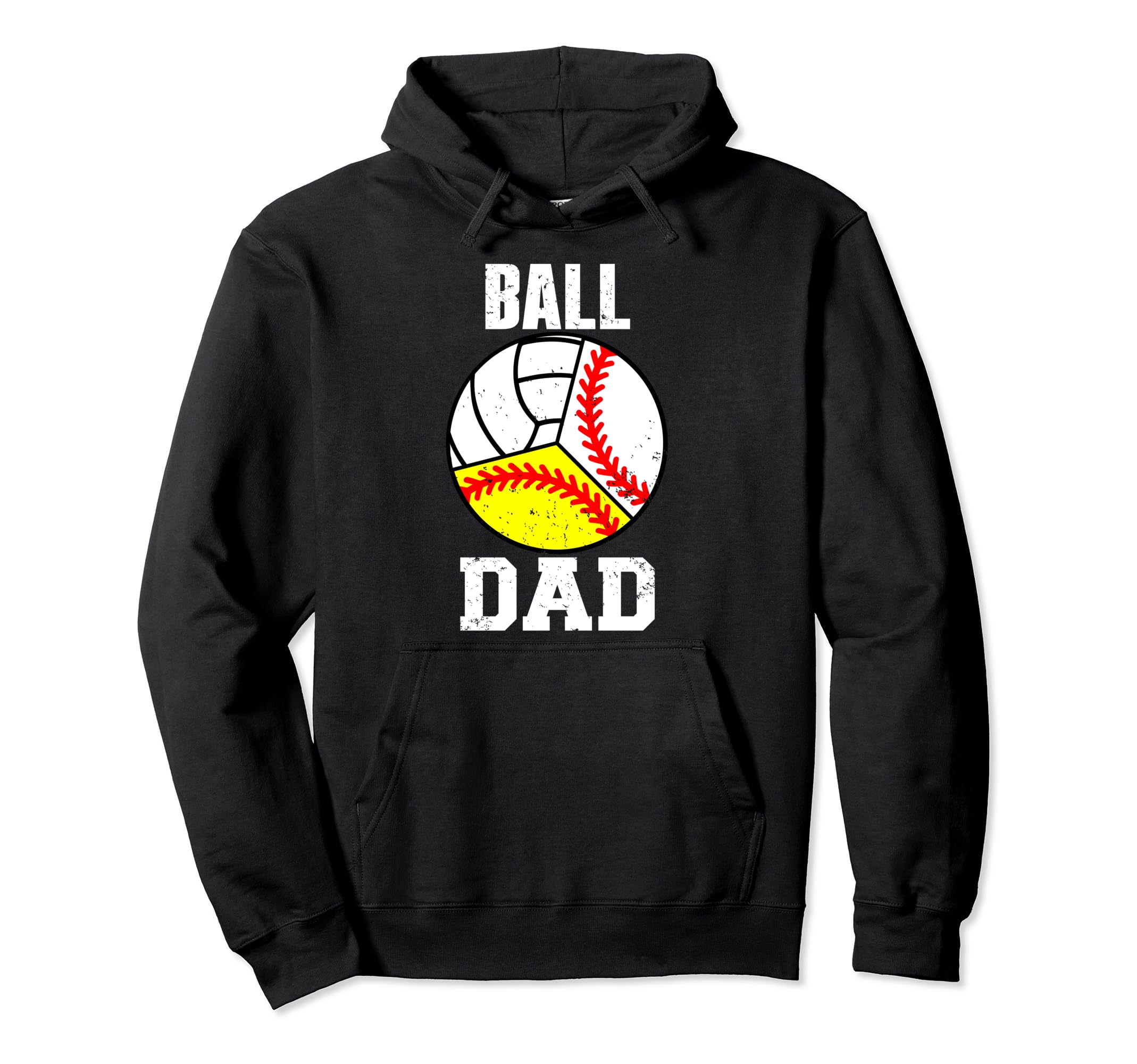 Ball Dad Funny Baseball Softball Volleyball Hoodie - Trendy Graphic Unisex - T-Shirt, Sweatshirt, Hoodie