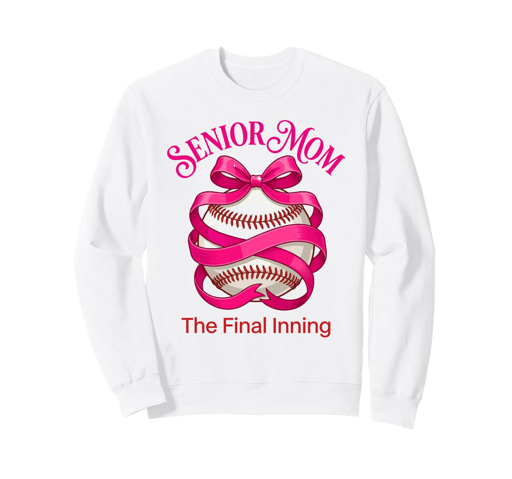 Baseball Senior Mom 2026 Final Inning Sweatshirt - Graphic Print Men Women - T-Shirt, Sweatshirt, Hoodie