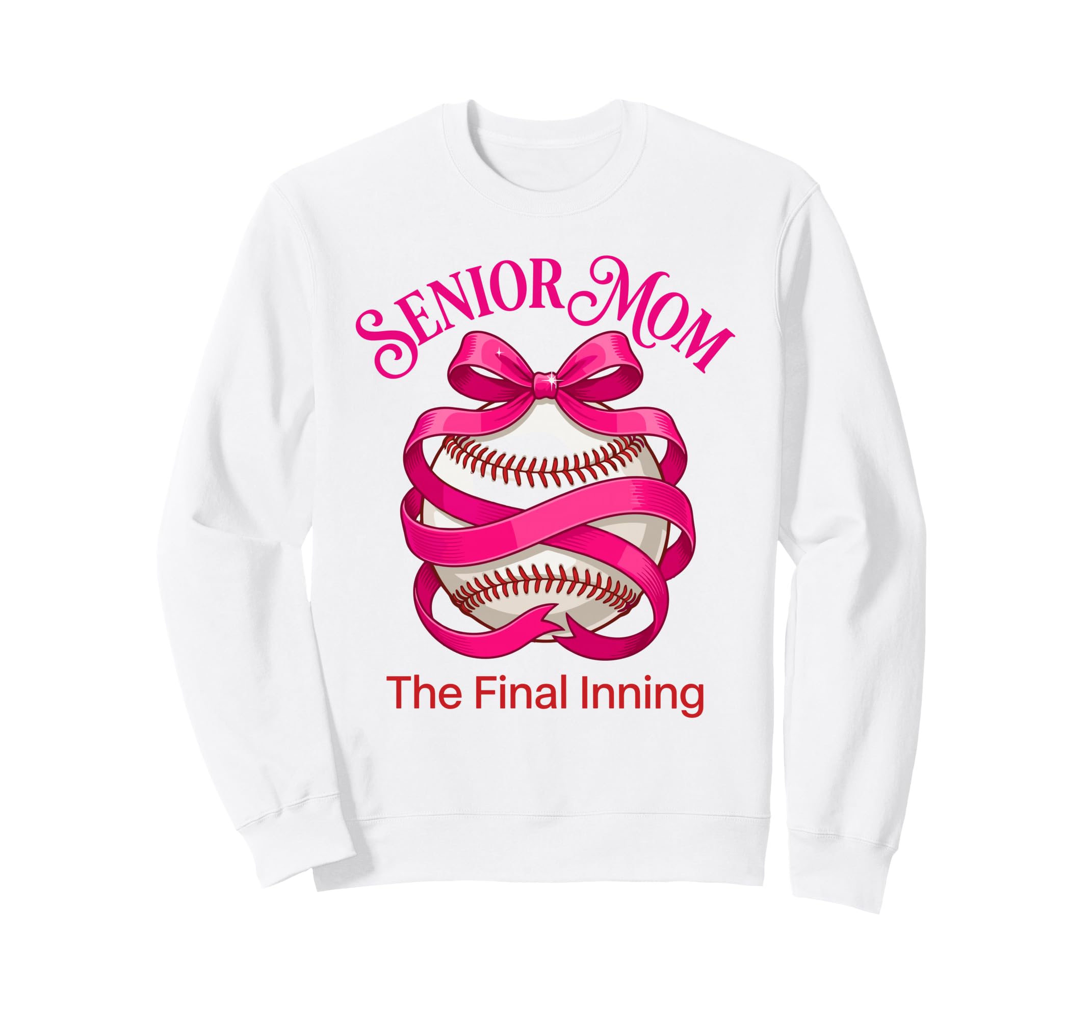 Baseball Senior Mom 2026 Final Inning Sweatshirt - Graphic Print Men Women - T-Shirt, Sweatshirt, Hoodie
