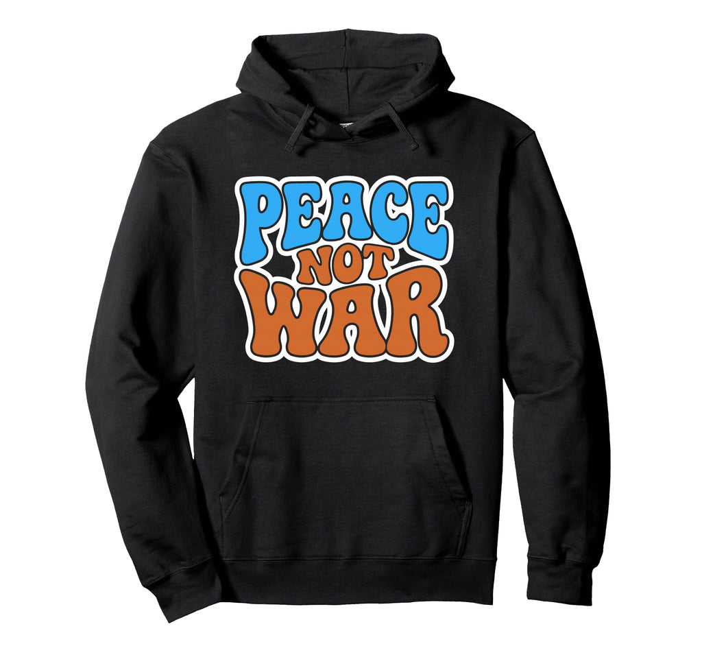 Peace Not War Groovy 70S Hippie Aesthetic Hoodie - Unique Graphic Unisex - T-Shirt, Sweatshirt, Hoodie