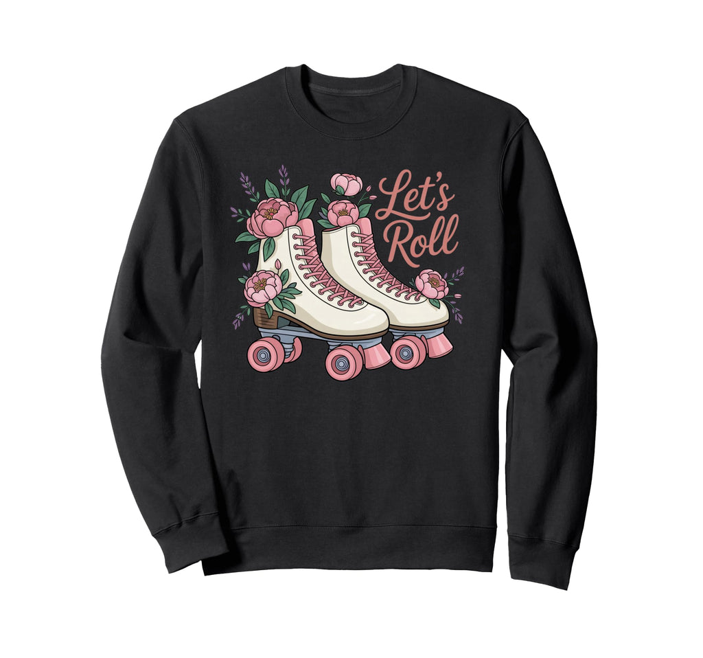 Lets Roll Flower Skate Roller Sweatshirt - Aesthetic Graphic for Adults - T-Shirt, Sweatshirt, Hoodie
