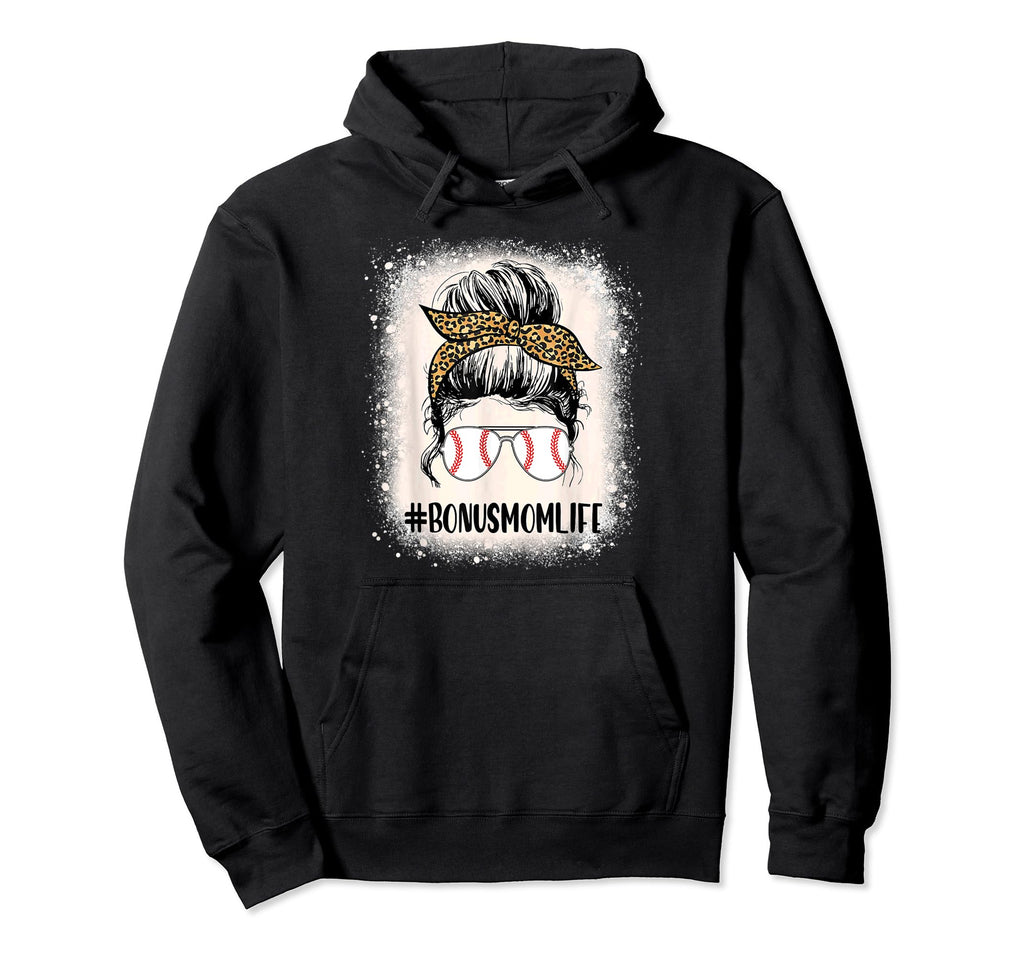 Bleached T Ball Bonus Mom Life Messy Hoodie - Fun Novelty Design Unisex - T-Shirt, Sweatshirt, Hoodie