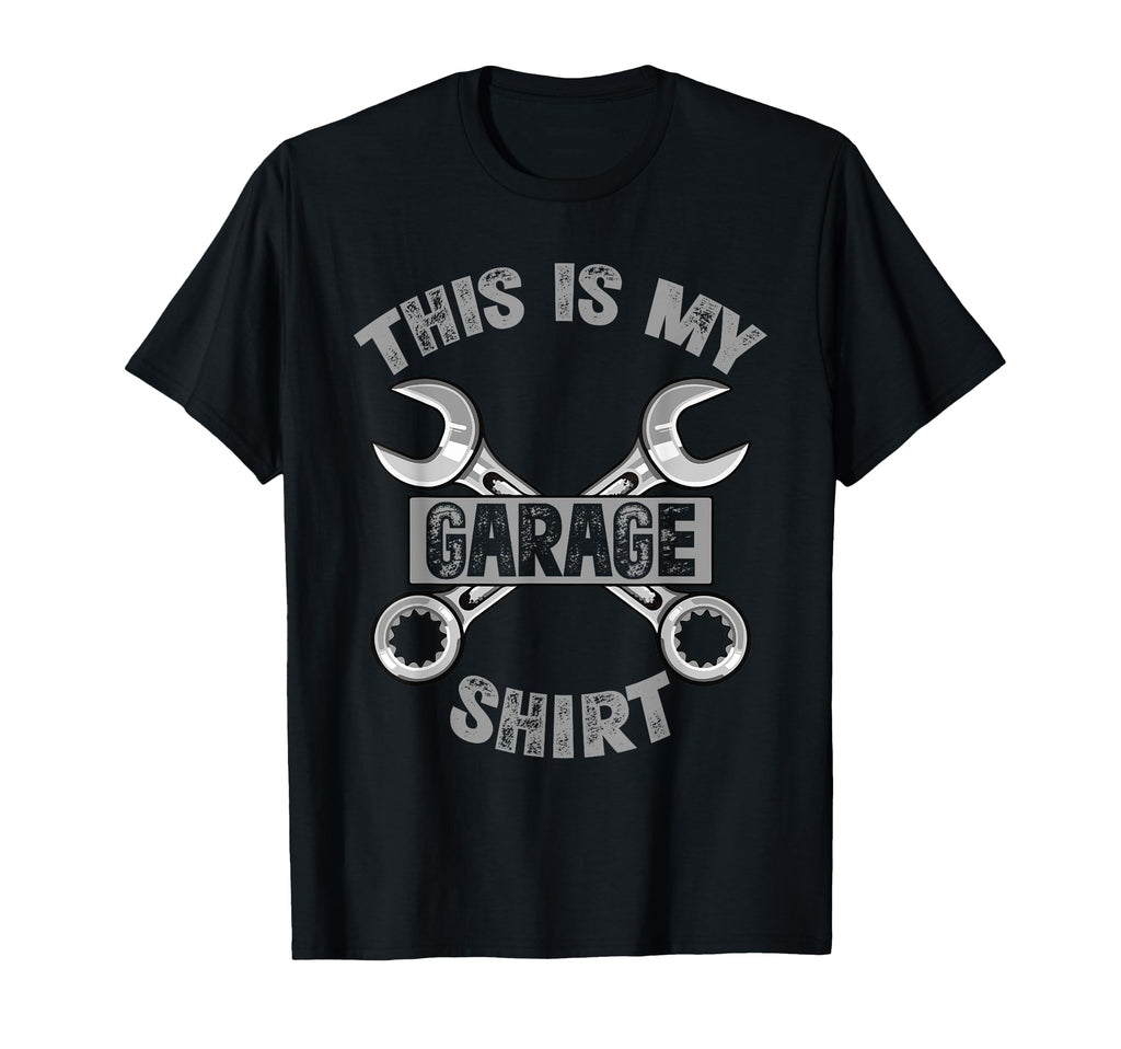 This Is My Garage This Is My T-Shirt - Fun Novelty Design for Adults - T-Shirt, Sweatshirt, Hoodie