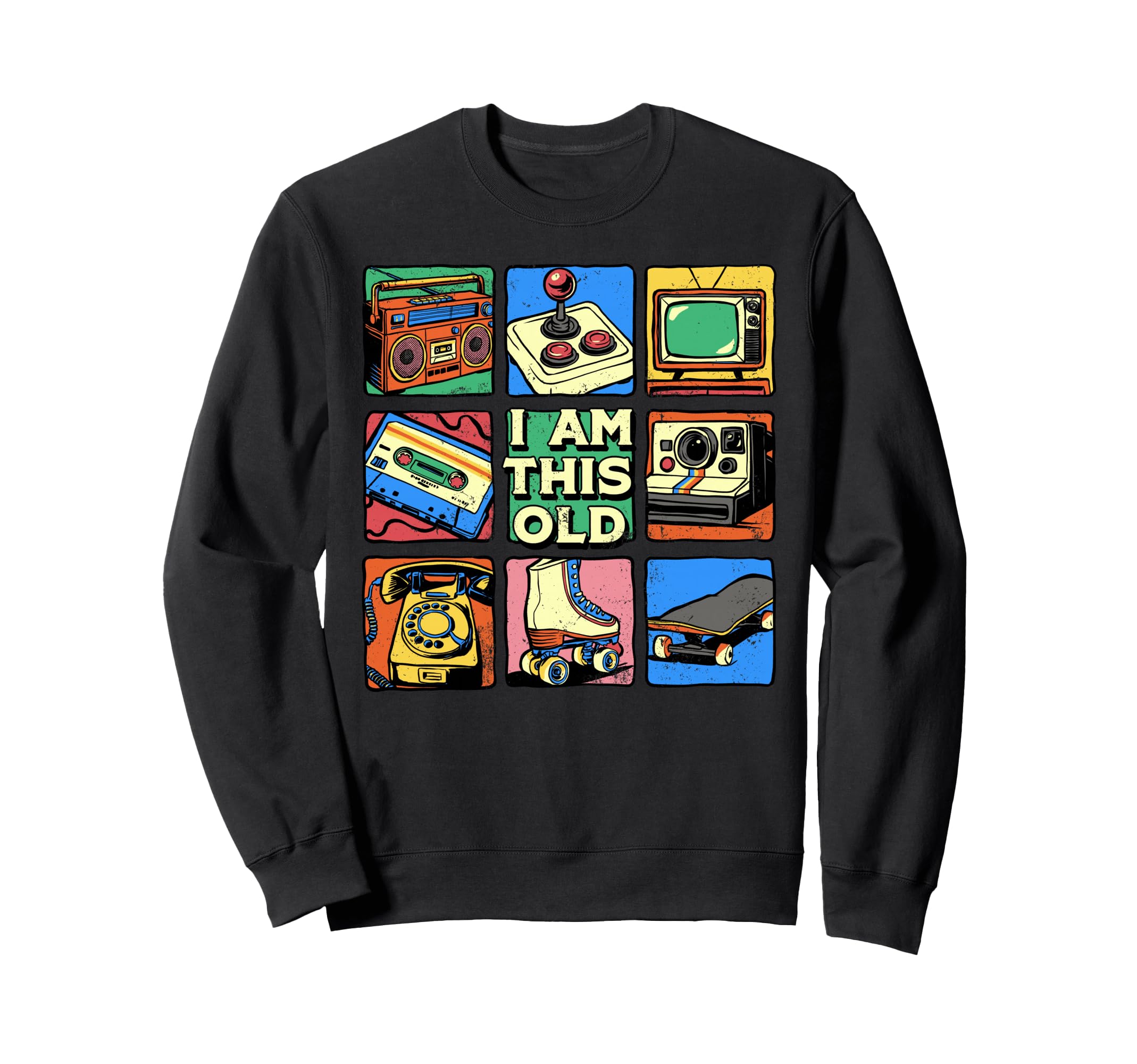 I Am This Old Nostalgia 80S 90S Sweatshirt - Custom Art Print Unisex - T-Shirt, Sweatshirt, Hoodie