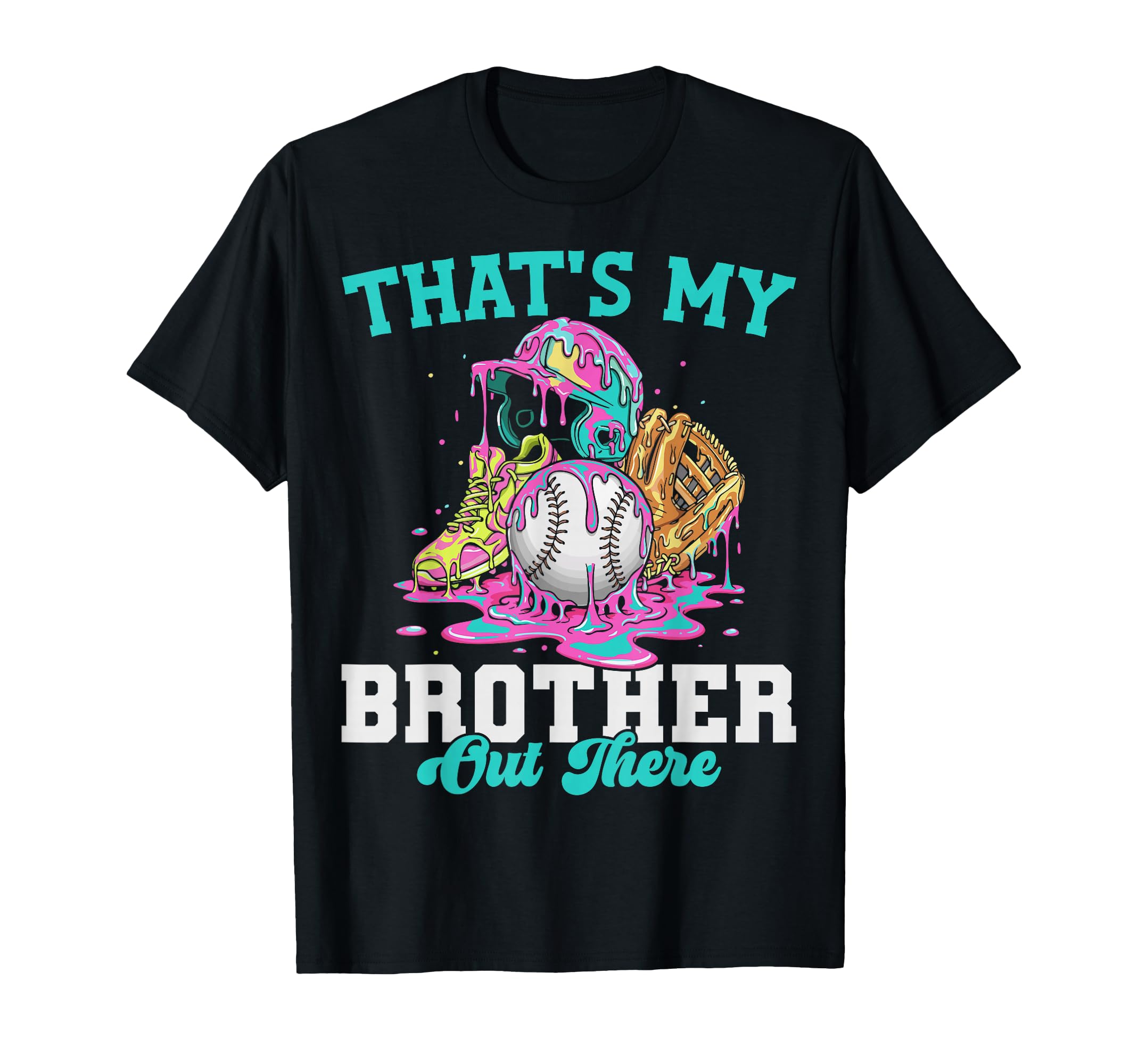 Thats My Brother Out There Baseball Cream T-Shirt - Trendy Graphic Unisex - T-Shirt, Sweatshirt, Hoodie