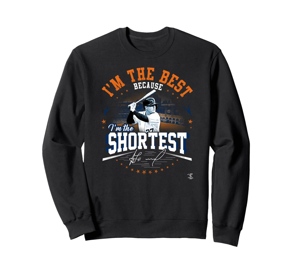 Jose Altuve Im Best Because Im Sweatshirt - Unique Graphic Men Women - T-Shirt, Sweatshirt, Hoodie