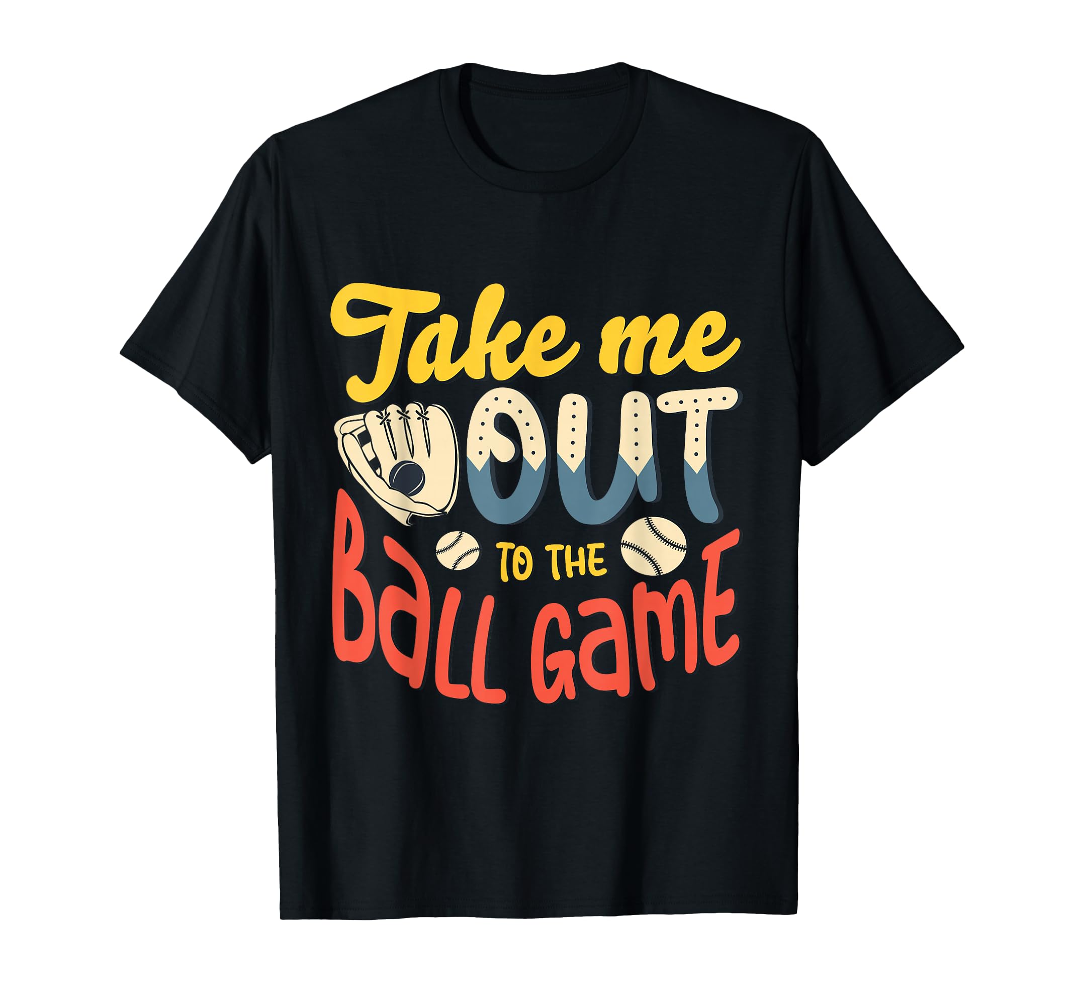 Take Me Out To Ball Game Baseball Fan T-Shirt - Trendy Graphic Men Women - T-Shirt, Sweatshirt, Hoodie