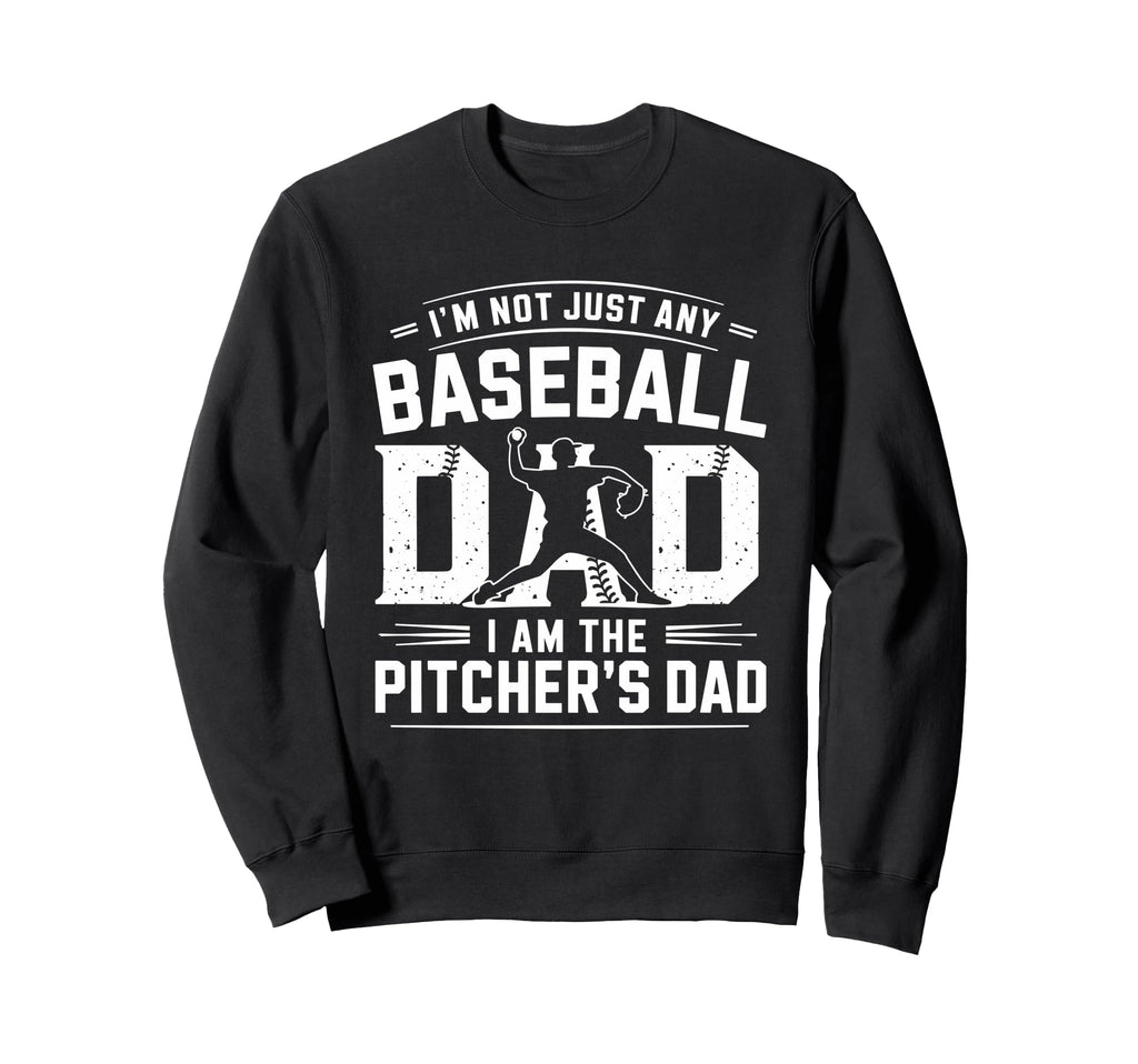 Funny Baseball Dad Pitchers Dad Sweatshirt - Streetwear Style Unisex - T-Shirt, Sweatshirt, Hoodie