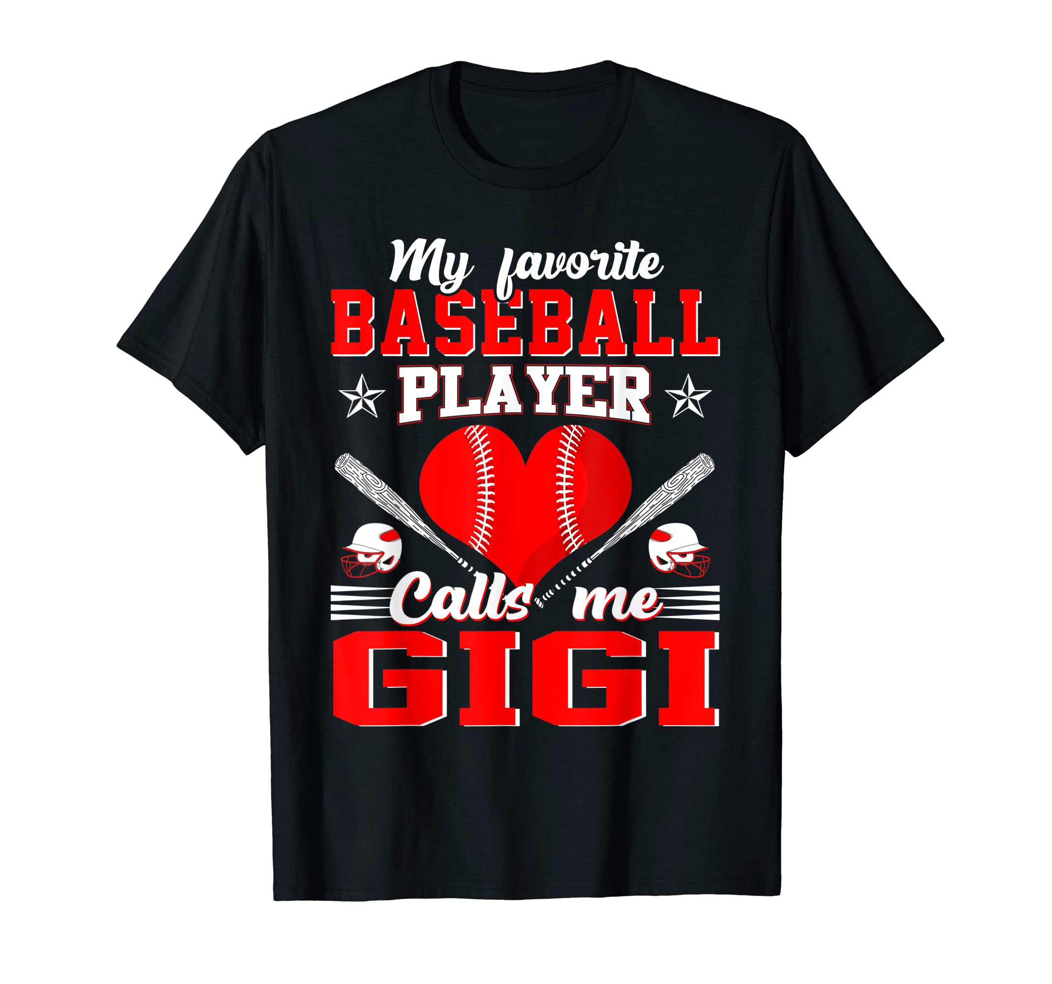 My Favorite Baseball Player Calls Me Gigi T-Shirt - Graphic Print Unisex - T-Shirt, Sweatshirt, Hoodie