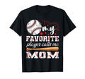 My Favorite Player Calls Me Mom T-Shirt - Casual Everyday Wear for Adults - T-Shirt, Sweatshirt, Hoodie