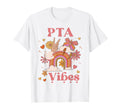 Pta Vibes Parent Teacher Group T-Shirt - Casual Everyday Wear Men Women - T-Shirt, Sweatshirt, Hoodie