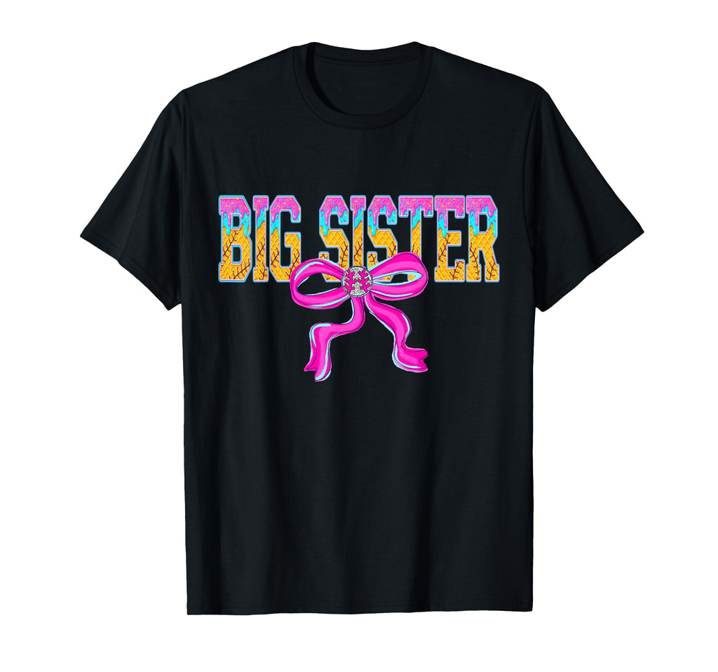 Baseball Big Sister Ice Cream Drip Game T-Shirt - Graphic Print Men Women - T-Shirt, Sweatshirt, Hoodie