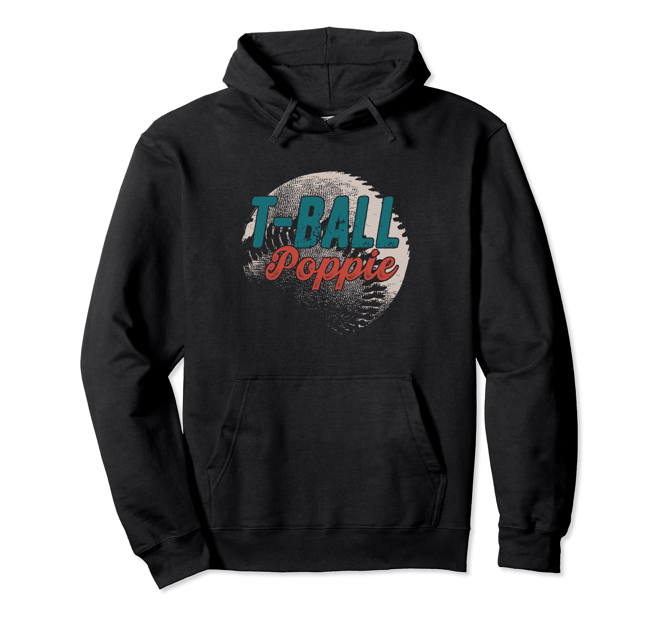 T Ball Poppie Baseball Fathers Day Ball Hoodie - Fun Novelty Design Unisex - T-Shirt, Sweatshirt, Hoodie